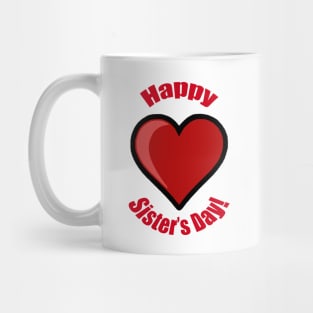 Happy Sister's Day! Mug